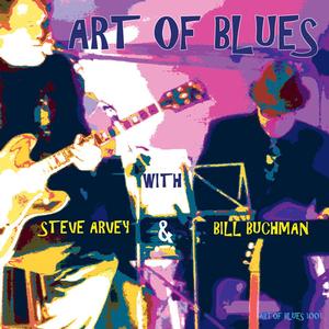 Art of Blues w/ Steve Arvey and Bill Buchman