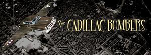 Cadillac Bombers