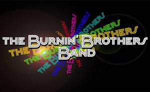 Burnin Brothers Band **Inactive as of 1/9/20