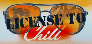 License to Chill