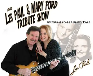 Les Paul & Mary Ford Tribute Show **Inactive as of 1/9/20