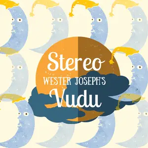 Wester Joseph's Stereo Vudu