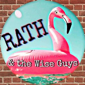 RATH & The Wise Guys
