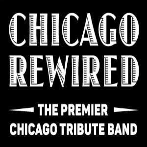 Chicago Rewired -Premier Chicago Tribute