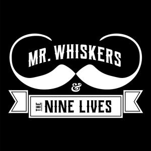 Mr. Whiskers & The Nine Lives