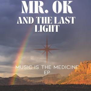 Mr. OK & The Last Light
