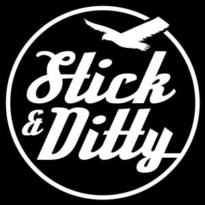 Stick & Ditty