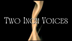 Two Inch Voices