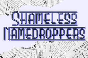 Shameless Namedroppers