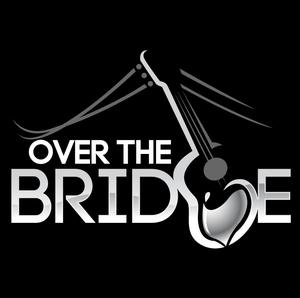 Over the Bridge